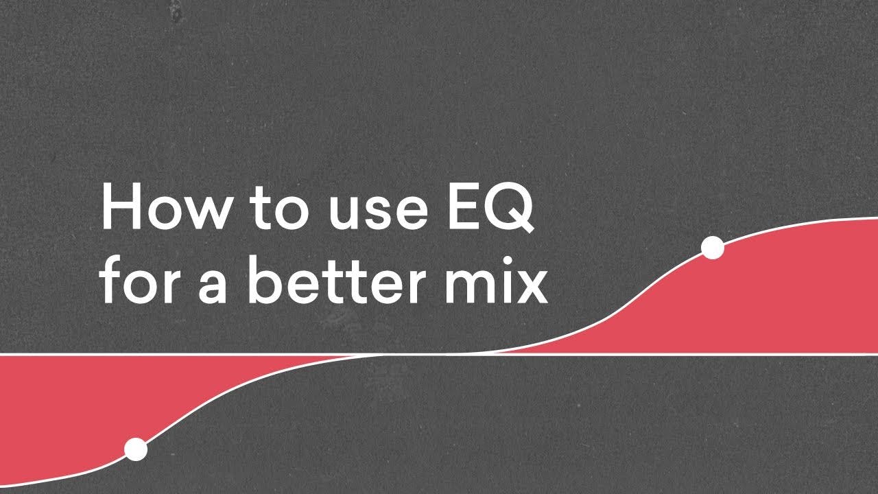 The basics of EQ for beginners.